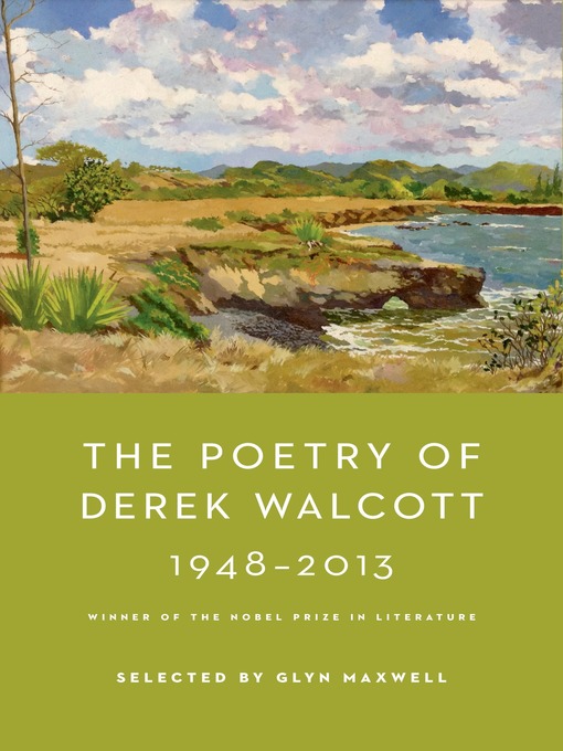 Title details for The Poetry of Derek Walcott 1948-2013 by Derek Walcott - Wait list